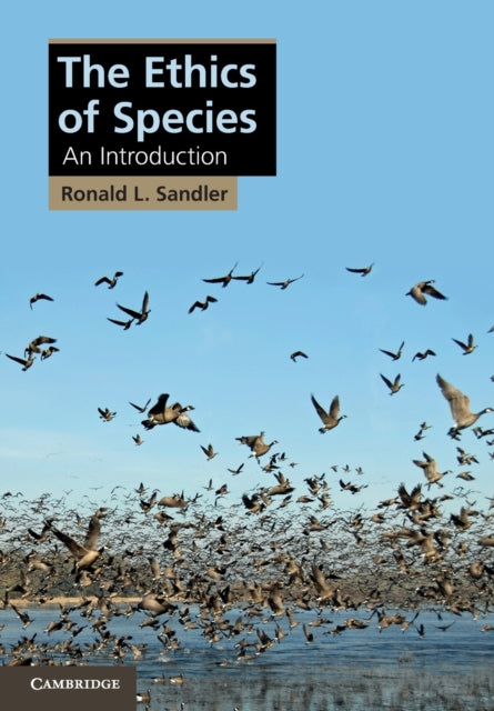 Book cover of: Ethics of Species. By: Ronald L. Sandler
