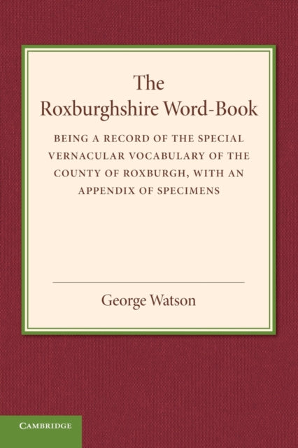 Book cover of: Roxburghshire Word-Book. By: George Watson