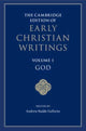 Book cover of: Cambridge Edition of Early Christian Writings: Volume 1, God. By: Andrew Radde-Gallwitz