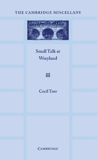 Book cover of: Small Talk at Wreyland. By: Cecil Torr