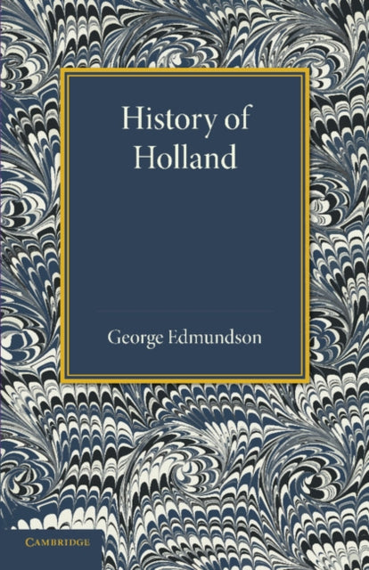 Book cover of: History of Holland. By: George Edmundson