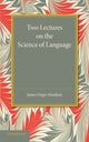 Book cover of: Two Lectures on the Science of Language. By: James Hope Moulton