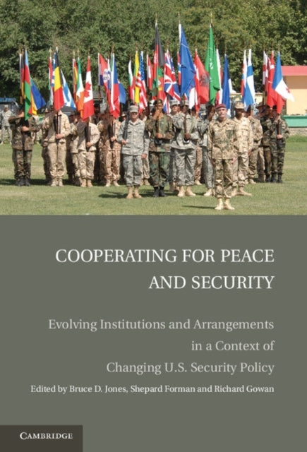 Book cover of: Cooperating for Peace and Security. By: Bruce D. Jones
