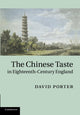 Book cover of: Chinese Taste in Eighteenth-Century England. By: Porter, David