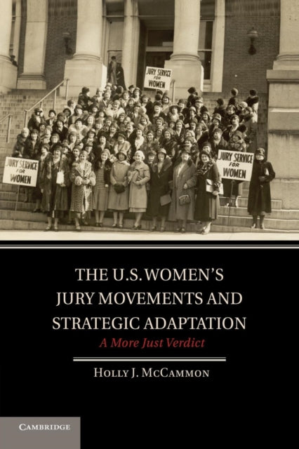 Book cover of: U.S. Women's Jury Movements and Strategic Adaptation. By: Holly J. McCammon