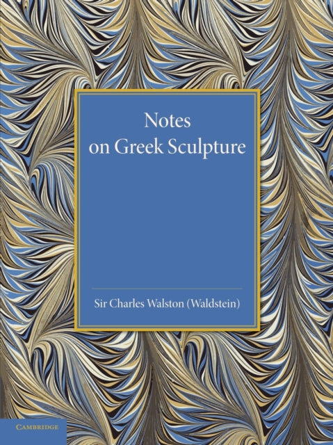 Book cover of: Notes on Greek Sculpture. By: Charles Walston