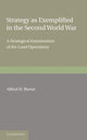 Book cover of: Strategy as Exemplified in the Second World War. By: Alfred Higgins Burne