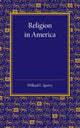 Book cover of: Religion in America. By: Willard L. Sperry