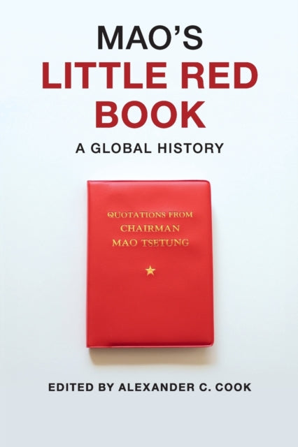 Book cover of: Mao's Little Red Book. By: Alexander C. Cook