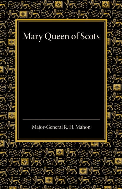 Book cover of: Mary Queen of Scots. By: R. H. Mahon