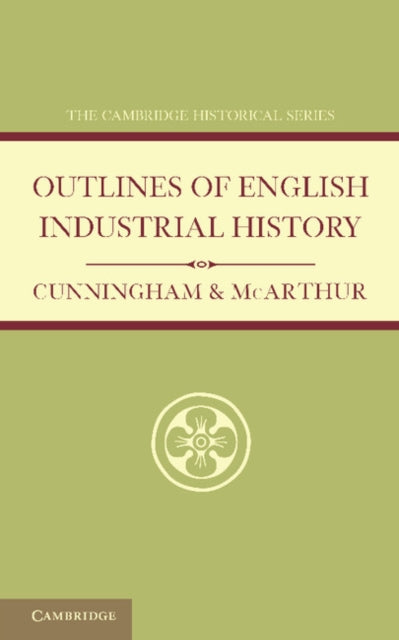 Book cover of: Outlines of English Industrial History