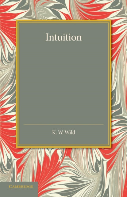 Book cover of: Intuition. By: K. W. Wild
