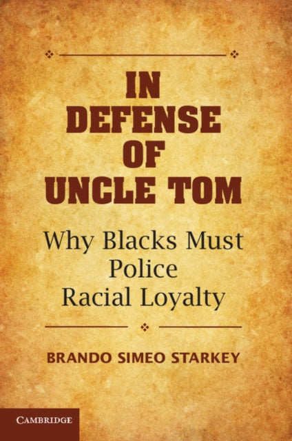 Book cover of: In Defense of Uncle Tom. By: Brando Simeo Starkey
