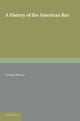 Book cover of: History of the American Bar. By: Warren, Charles