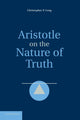 Book cover of: Aristotle on the Nature of Truth. By: Christopher P. Long
