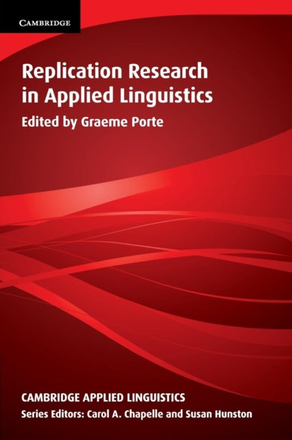 Book cover of: Replication Research in Applied Linguistics. By: Graeme Keith Porte