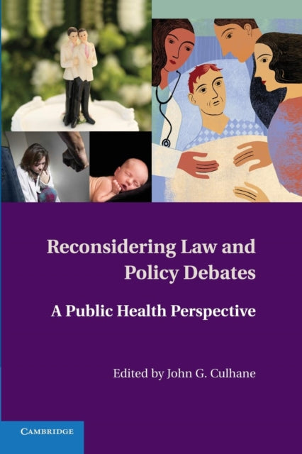 Book cover of: Reconsidering Law and Policy Debates. By: John G. Culhane