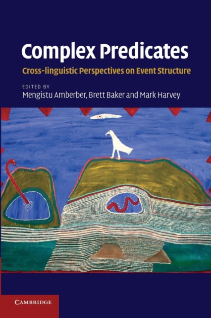Book cover of: Complex Predicates. By: Mengistu Amberber