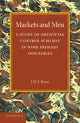 Book cover of: Markets and Men. By: J. W. F. Rowe