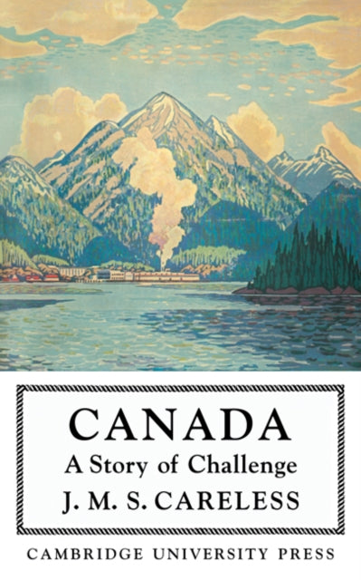 Book cover of: Canada. By: J. M. S. Careless