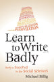 Book cover of: Learn to Write Badly