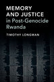 Book cover of: Memory and Justice in Post-Genocide Rwanda. By: Timothy Longman