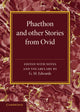 Book cover of: Phaethon and Other Stories from Ovid. By: G. M. Edwards