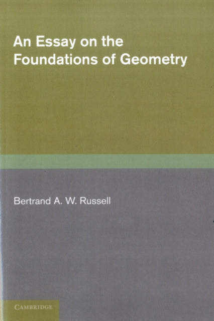 Book cover of: Essay on the Foundations of Geometry. By: Bertrand Russell
