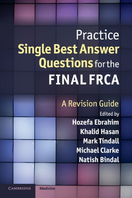 Book cover of: Practice Single Best Answer Questions for the Final FRCA. By: Hozefa Ebrahim