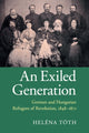 Book cover of: Exiled Generation. By: Heléna Tóth