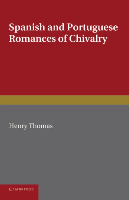 Book cover of: Spanish and Portuguese Romances of Chivalry. By: Henry Thomas