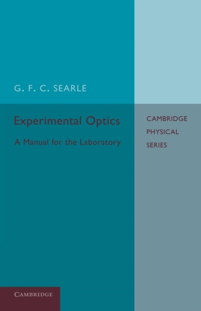 Book cover of: Experimental Optics. By: G. F. C. Searle