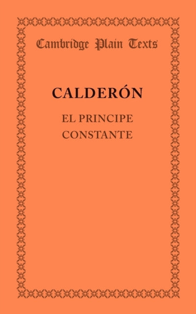 Book cover of: El principe constante. By: Pedro Calderón de la Barca