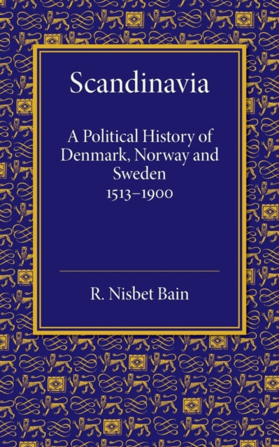 Book cover of: Scandinavia. By: R. Nisbet Bain