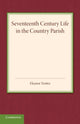 Book cover of: Seventeenth Century Life in the Country Parish. By: Eleanor Trotter