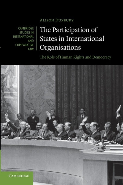 Book cover of: Participation of States in International Organisations. By: Alison Duxbury