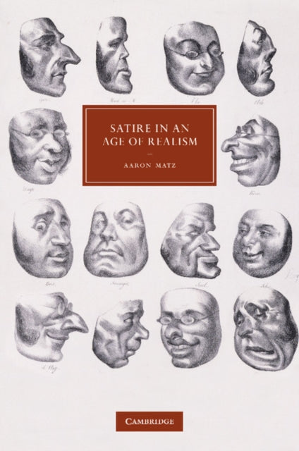 Book cover of: Satire in an Age of Realism. By: Aaron Matz