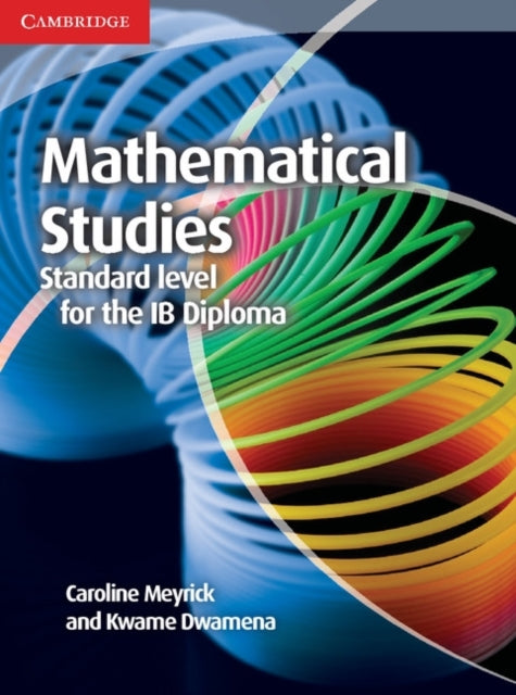 Book cover of: Mathematical Studies Standard Level for the IB Diploma Coursebook