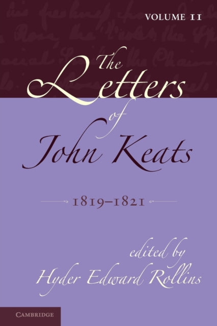 Book cover of: Letters of John Keats: Volume 2, 1819–1821. By: Hyder Edward Rollins