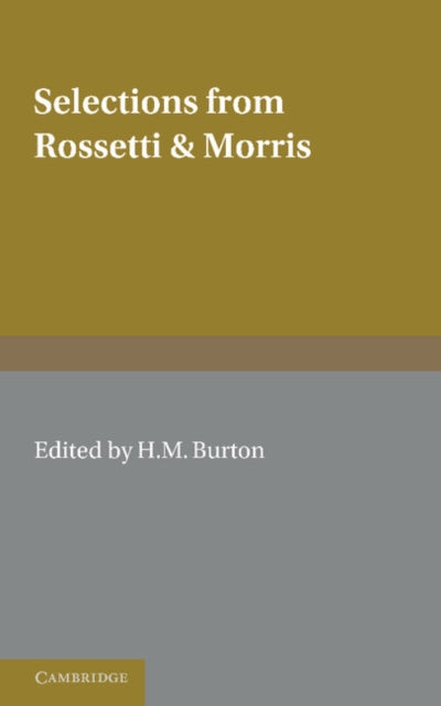 Book cover of: Selections from Rossetti and Morris. By: H. M. Burton