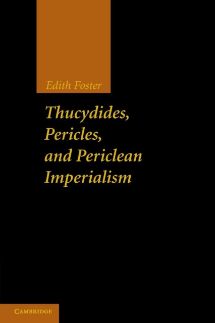 Book cover of: Thucydides, Pericles, and Periclean Imperialism. By: Edith Foster