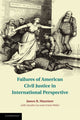 Book cover of: Failures of American Civil Justice in International Perspective. By: James R. Maxeiner