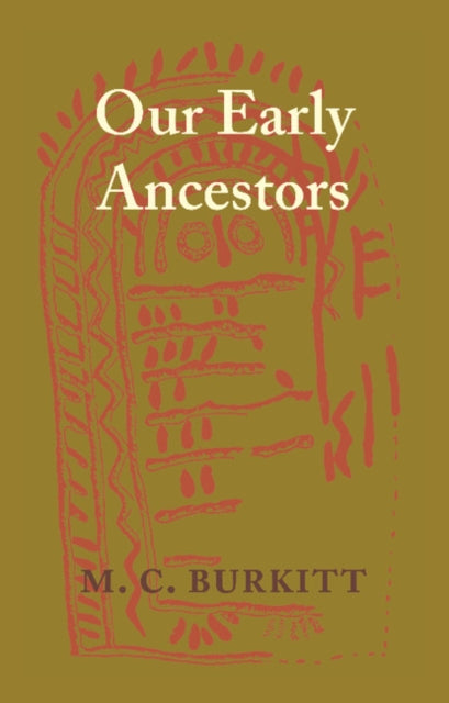 Book cover of: Our Early Ancestors. By: M. C. Burkitt