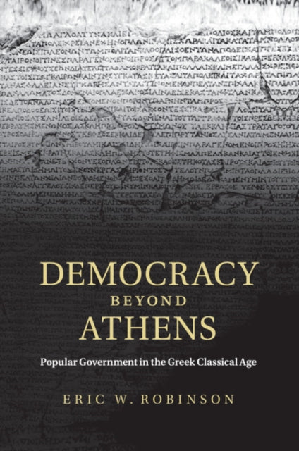 Book cover of: Democracy beyond Athens. By: Eric W. Robinson