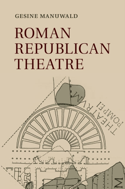 Book cover of: Roman Republican Theatre. By: Gesine Manuwald