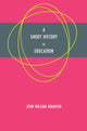 Book cover of: Short History of Education. By: John William Adamson
