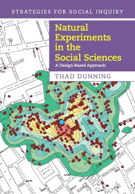 Book cover of: Natural Experiments in the Social Sciences. By: Thad Dunning