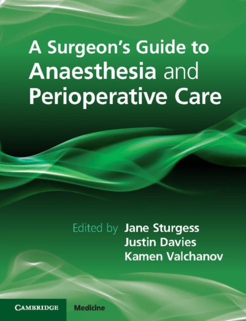 Book cover of: Surgeon's Guide to Anaesthesia and Peri-operative Care