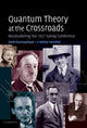 Book cover of: Quantum Theory at the Crossroads