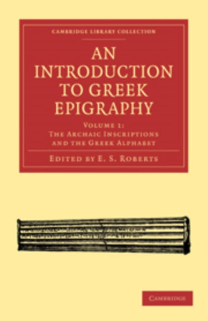 Book cover of: Introduction to Greek Epigraphy. By: E. S. Roberts